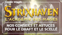 Notre guide Strixhaven pour le draft et le paquet scellé